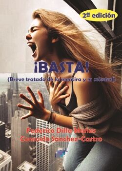 BASTA! BREVE TRATADO DE LA MENTIRA Y LA SOLEDAD