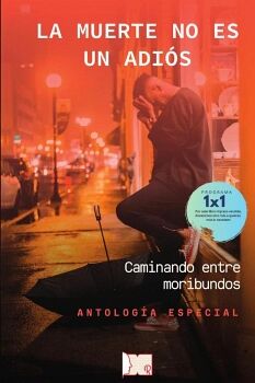 LA MUERTE NO ES UN ADI�S