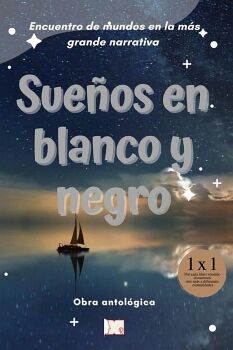 SUE�OS EN BLANCO Y NEGRO