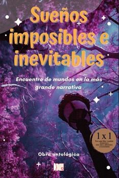 SUE�OS IMPOSIBLES E INEVITABLES