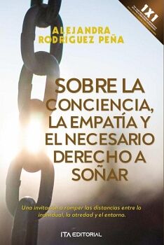 SOBRE LA CONCIENCIA, LA EMPAT�A Y EL NECESARIO DERECHO A SO�AR