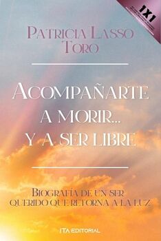 ACOMPA�ARTE A MORIR... Y A SER LIBRE