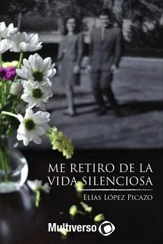 ME RETIRO DE LA VIDA SILENCIOSA