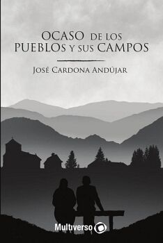OCASO DE LOS PUEBLOS Y SUS CAMPOS