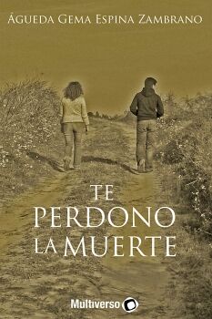 TE PERDONO LA MUERTE