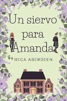 UN SIERVO PARA AMANDA (EL NGEL EN LA CASA 1)