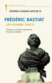 FRDRIC BASTIAT: UN HOMBRE NICO (UEPOD)