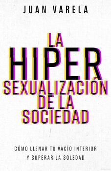 LA HIPERSEXUALIZACI�N DE LA SOCIEDAD