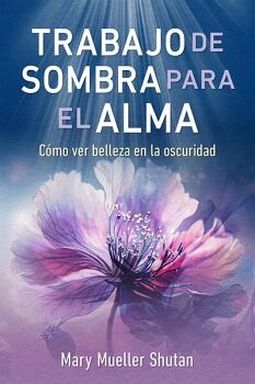 TRABAJO DE SOMBRA PARA EL ALMA