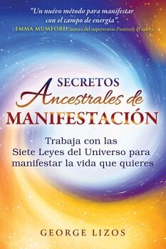 SECRETOS ANCESTRALES DE MANIFESTACIN
