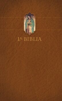 BIBLIA CAT�LICA LETRA GRANDE, TAPA DURA MARR�N CON LA VIRGEN DE GUADALUPE CON INDICE