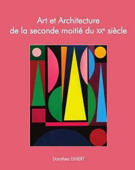 ART ET ARCHITECTURE DE LA SECONDE MOITI� DU XXE SI�CLE