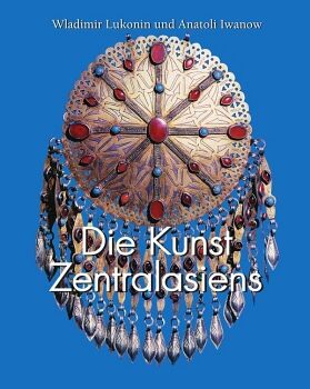 DIE KUNST ZENTRALASIENS