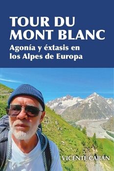 TOUR DU MONT BLANC: AGONA Y XTASIS EN LOS ALPES DE EUROPA