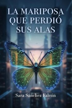LA MARIPOSA QUE PERDI� SUS ALAS