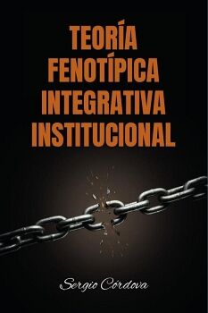 TEOR�A FENOT�PICA INTEGRATIVA INSTITUCIONAL