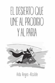 EL DESIERTO QUE UNE AL PRODIGIO Y AL PARIA