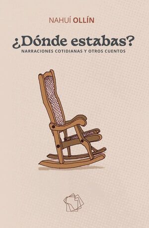 DNDE ESTABAS? NARRACIONES COTIDIANAS Y OTROS CUENTOS