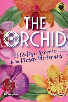 THE ORCHID: EL CDIGO SECRETO DE LAS DIOSAS MODERNAS