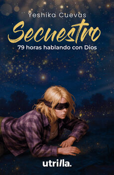 SECUESTRO -79 HORAS HABLANDO CON DIOS-