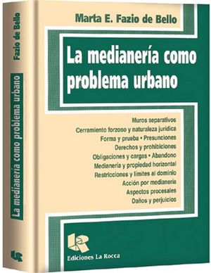 MEDIANERIA COMO PROBLEMA URBANO, LA