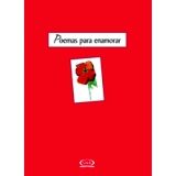 POEMAS PARA ENAMORAR             01-029