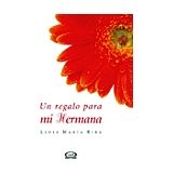UN REGALO PARA MI HERMANA (EMPASTADO)           01-052