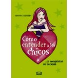 COMO ENTENDER A LOS CHICOS...         08-011