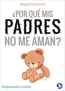 POR QU MIS PADRES NO ME AMAN?