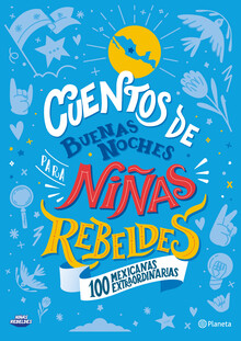 CUENTOS DE BUENAS NOCHES PARA NIAS REBELDES (4) -100 MEXICANAS-