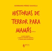 HISTORIAS DE TERROR PARA MAMAS...