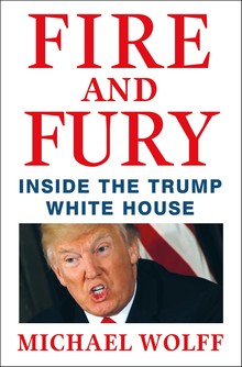 FIRE AND FURY: INSIDE THE TRUMP WHITE HOUSE