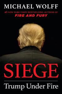 SIEGE: TRUMP UNDER FIRE