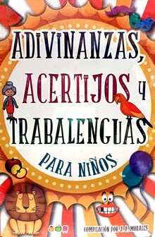 ADIVINANZAS, ACERTIJOS Y TRABALENGUAS PARA NI�OS
