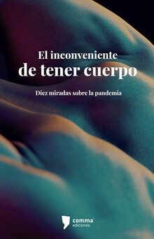 EL INCONVENIENTE DE TENER CUERPO