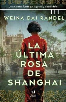 �LTIMA ROSA DE SHANGH�I, LA